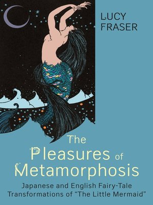 cover image of The Pleasures of Metamorphosis